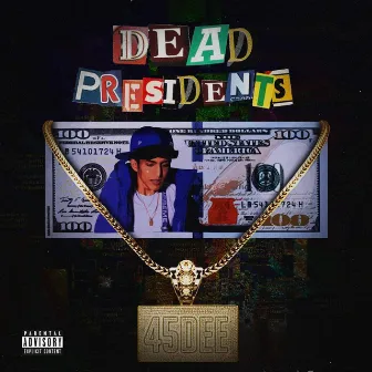 Dead Presidents by 45dee