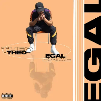 Egal by Theo