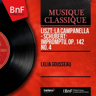 Liszt: La campanella - Schubert: Impromptu, Op. 142 No. 4 (Mono Version) by Lelia Gousseau