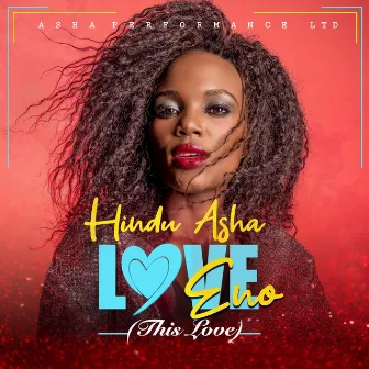 Love Eno (This Love) by Hindu Asha