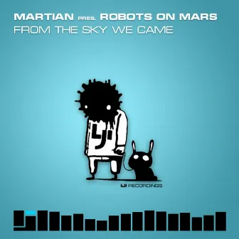 From The Sky We Came by Martian pres. Robots On Mars