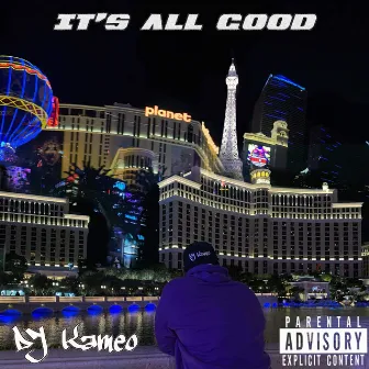 It's All Good by DJ Kameo