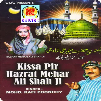 Kissa Pir Hazrat Mehar Ali Shah Ji (Pahari Gojri Songs) by Mohd Rafi Poonchy