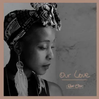 Our Love by Ruth Ellen