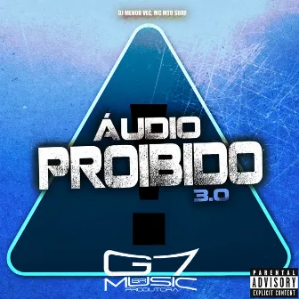 Áudio Proibido 3.0 by DJ MENOR VLC