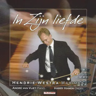 In Zijn Liefde by Hendrie Westra