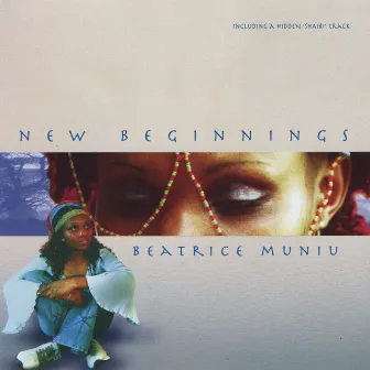 New Beginnings by Beatrice Muniu