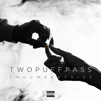 Two Puff Pass by Chuuwee