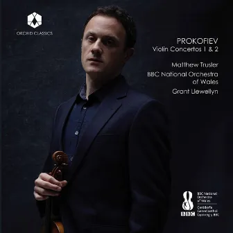 Prokofiev: Violin Concertos Nos. 1 & 2 by Matthew Trusler