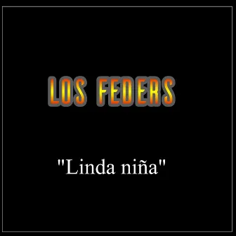 Linda Niña by Los Feders