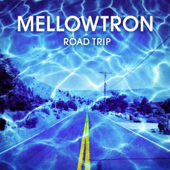 Road Trip by Mellowtron