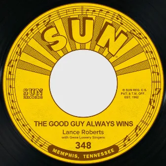 The Good Guy Always Wins / The Time is Right by Lance Roberts