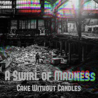 A Swirl of Madness by Cake Without Candles