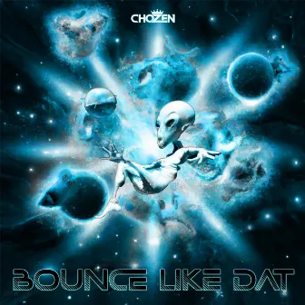 Bounce Like Dat by Chozen