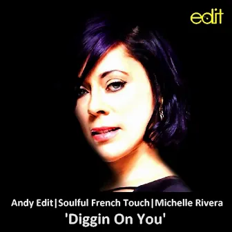 Diggin On You by Andy Edit