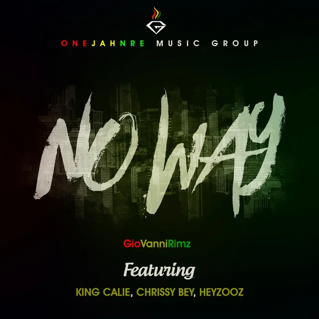 No Way (feat. King Calie, Chrissy Bey & HeyZooZ)