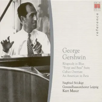 George Gershwin: Rhapsody in Blue / Porgy and Bess / Cuban Overture / An American in Paris (Stockigt, Leipzig Gewandhaus Orchestra, Masur) by Leipzig Gewandhaus Orchestra