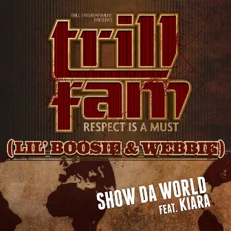 Show Da World (feat. Kiara) by Trill Family