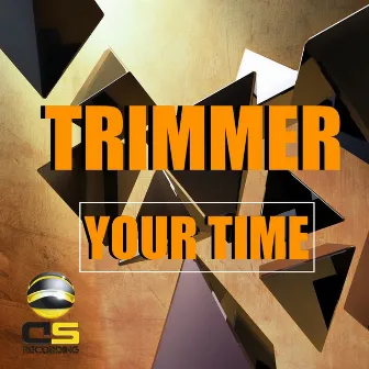 Your Time by Trimmer