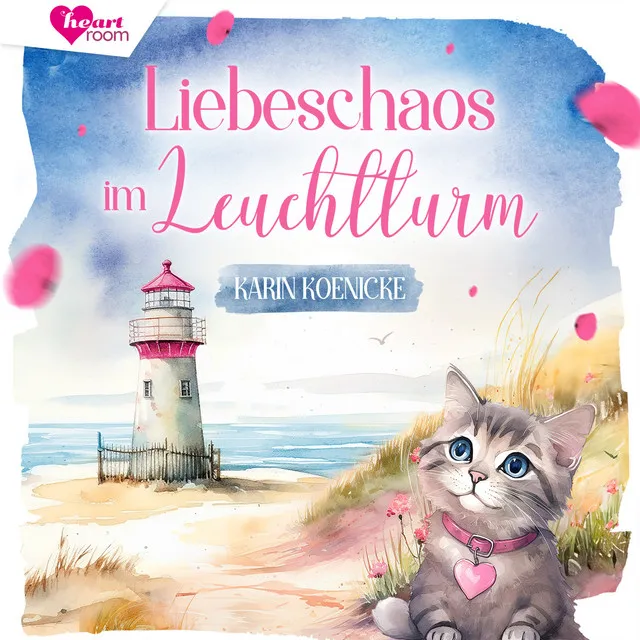 Liebeschaos im Leuchtturm 2 (Liebe, Leuchtturm und 4 Pfoten)