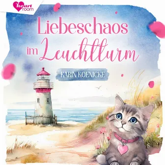 Liebeschaos im Leuchtturm 2 (Liebe, Leuchtturm und 4 Pfoten) by heartroom