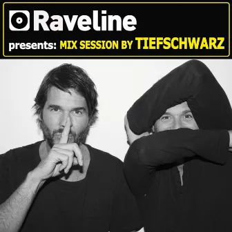 Raveline Mix Session By Tiefschwarz by Tiefschwarz