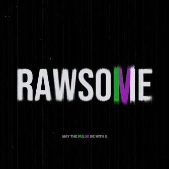 RAWSOME MIXTAPE V by Rawsome