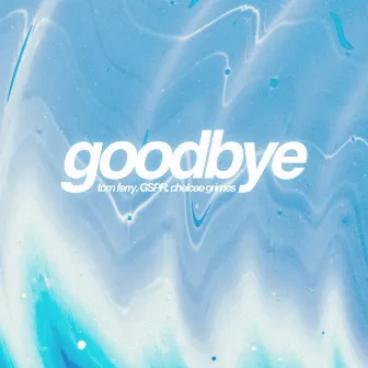 Goodbye (feat. Chelcee Grimes) by Chelcee Grimes