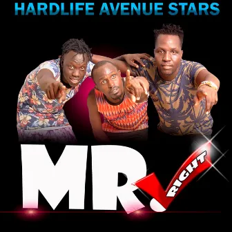 Mr. Right by Hardlife Avenue Stars