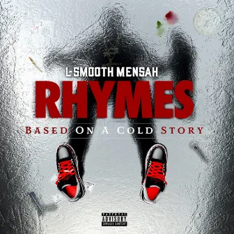 Rhymes Based on a Cold Story by L-Smooth Mensah