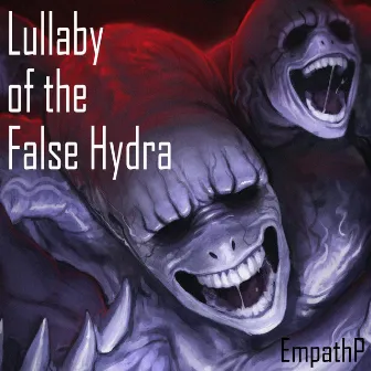 Lullaby of the False Hydra by EmpathP