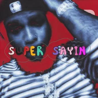 Super Sayin by Brandon Ross