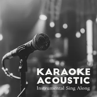 Karaoke Acoustic – Instrumental Sing Along by 