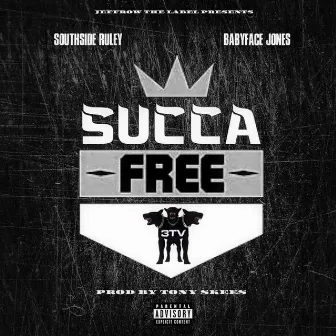 Succa Free by Southside Ruley