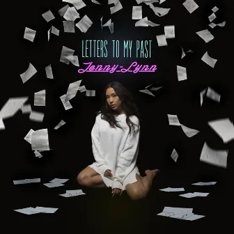 Letters to My Past by Jenny-Lynn