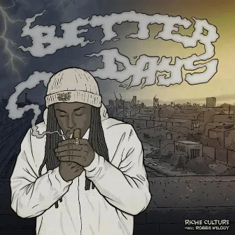 Better Days by Richie Culture