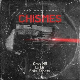 Chismes by Chuy NR