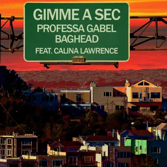 Gimme a Sec by Professa Gabel