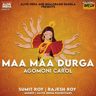 Maa Maa Durga - Agomoni Carol by Sumit Roy