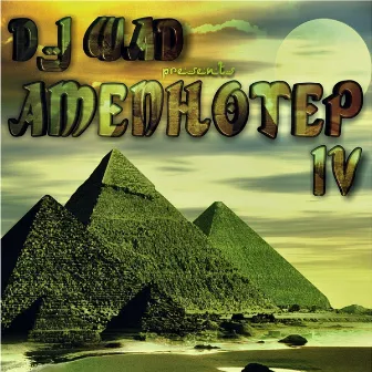 Amenhotep IV Ep by Dj Wad