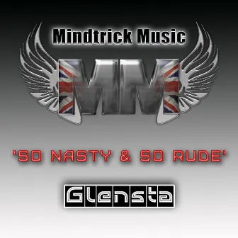 So Nasty & So Rude by Glensta