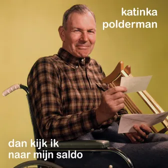 Dan Kijk Ik Naar Mijn Saldo by Katinka Polderman