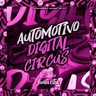 Automotivo Digital Circus by Mc Fera