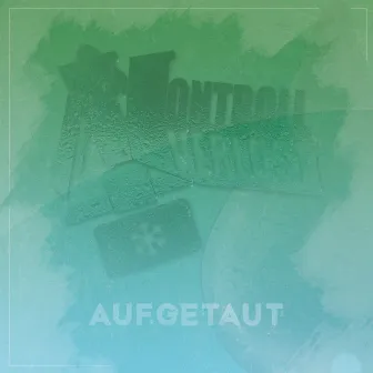 Aufgetaut by Kontrollverlust