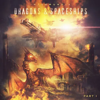 Dragons & Spaceships (Part I) by Lucia La Rezza