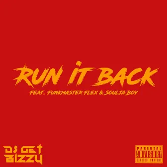 Run It Back by DJ Get Bizzy