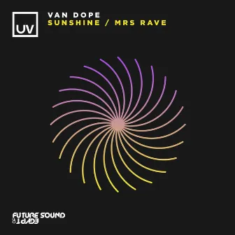 Sunshine / Mrs Rave by Van Dope