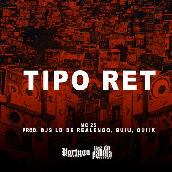 Tipo Ret by Mc 2S