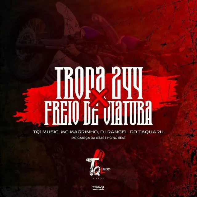 Tropa 244 x Freio de Viatura