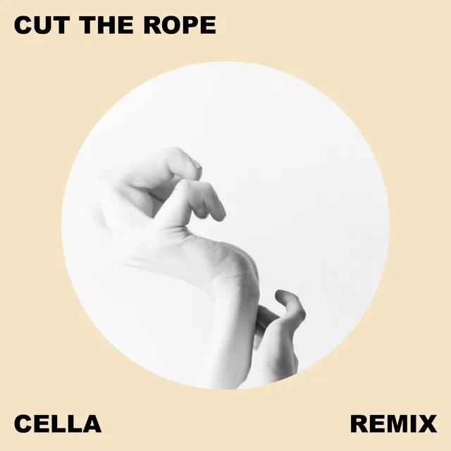 Cut The Rope (Cella Remix)